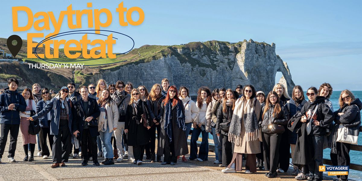 Daytrip to Etretat (d\u00e9part de Paris)