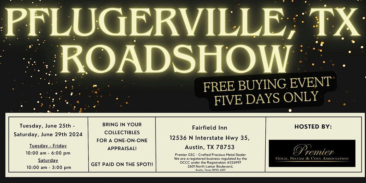 Pflugerville, TX ROADSHOW: Free 5-Day Only Buying Event!