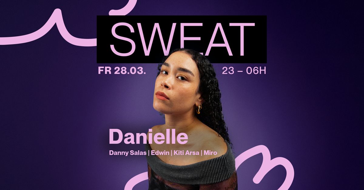 SWEAT SPRING EDITION W\/ DANIELLE | KITI ARSA | DANNY SALAS | EDWIN & MIRO