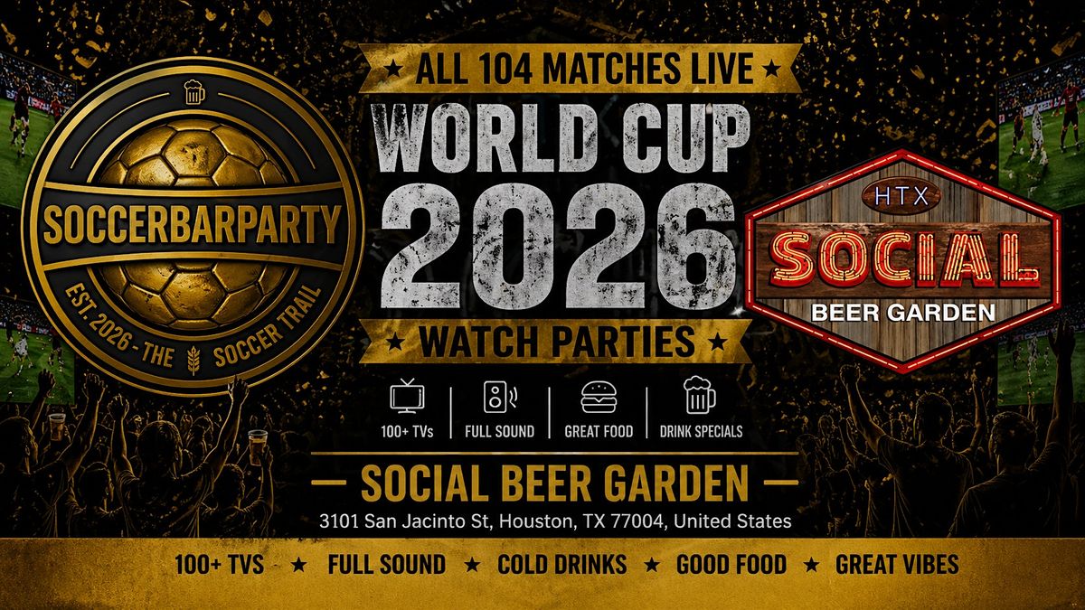 FIFA World Cup 2026 Watch Parties \u2013 Matches LIVE at Social Beer Garden