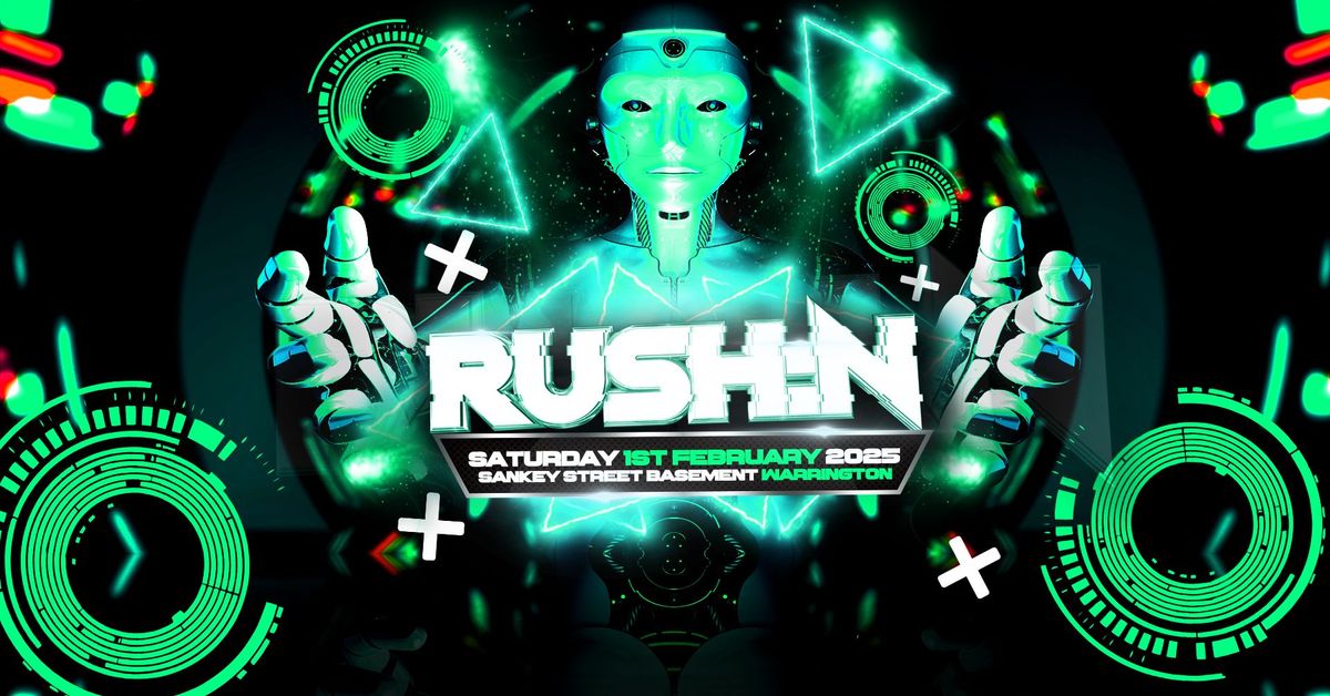 RuSh:N @ Sankey Steet Basement (1st February 2025)