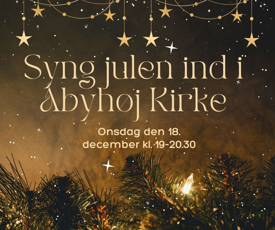 Syng julen ind i \u00c5byh\u00f8j Kirke 