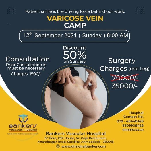 Varicose Vein Camp Bankers Vascular Hospital 3rd Floor Rjp House Near Gopi Restaurant Anandnagar Road Satelite Ahmedabad 12 September 2021