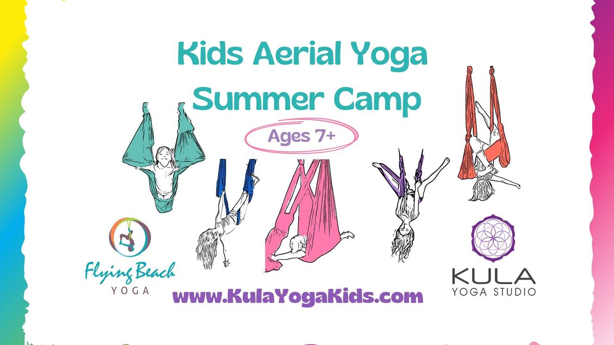 Kids Aerial Yoga Camp (July)