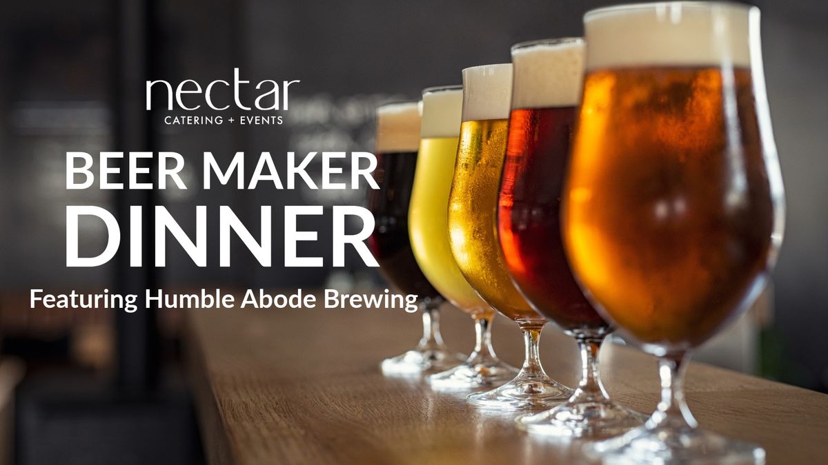 Humble Abode Beer Makers Dinner