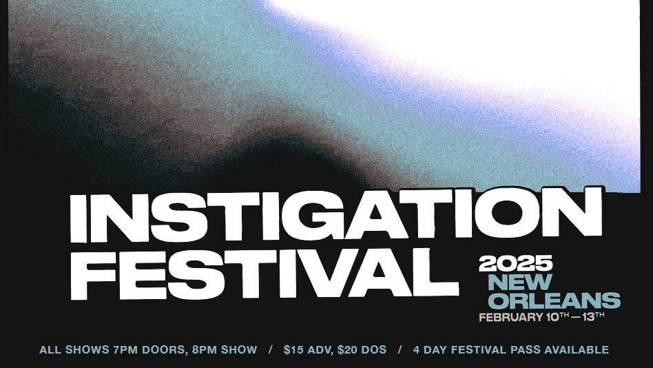 Instigation Festival - New Orleans 