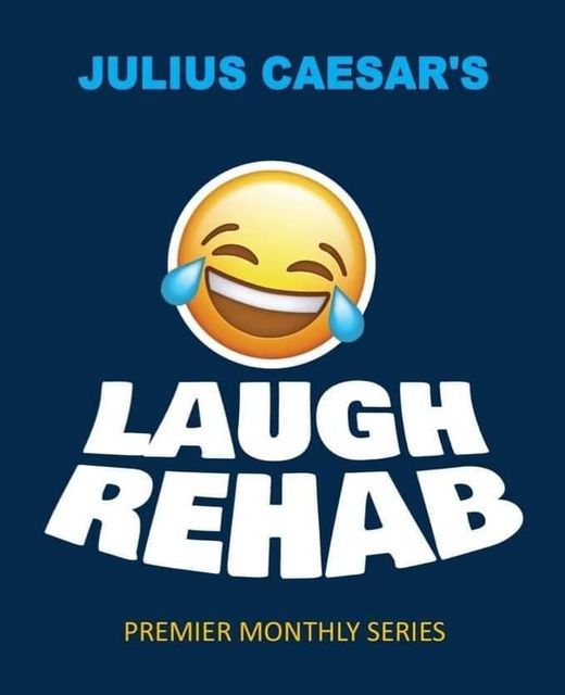 Julius Caesar's LAUGH REHAB W\/ DEBBIE WOOTEN, D LAMONT, IZZY B,  and SEAN C. HOST: JUSTIN HAYES