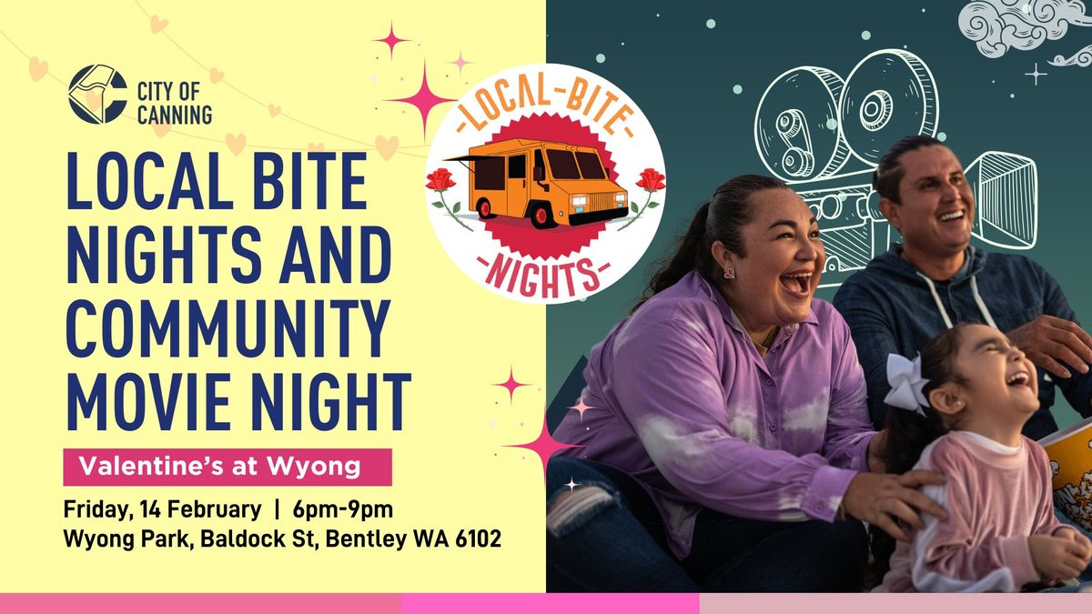 Local Bite Nights and Community Movie Night - Valentine's at Wyong