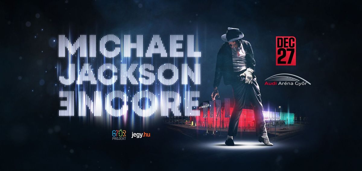 MICHAEL JACKSON \u018eNCORE KONCERT \u00c9S KI\u00c1LL\u00cdT\u00c1S