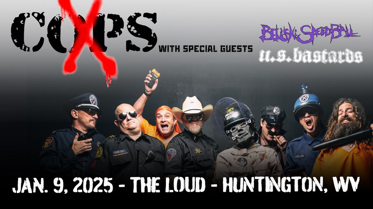 X-Cops w\/ Belushi Speed Ball, US Bastards at The Loud 1\/9\/25