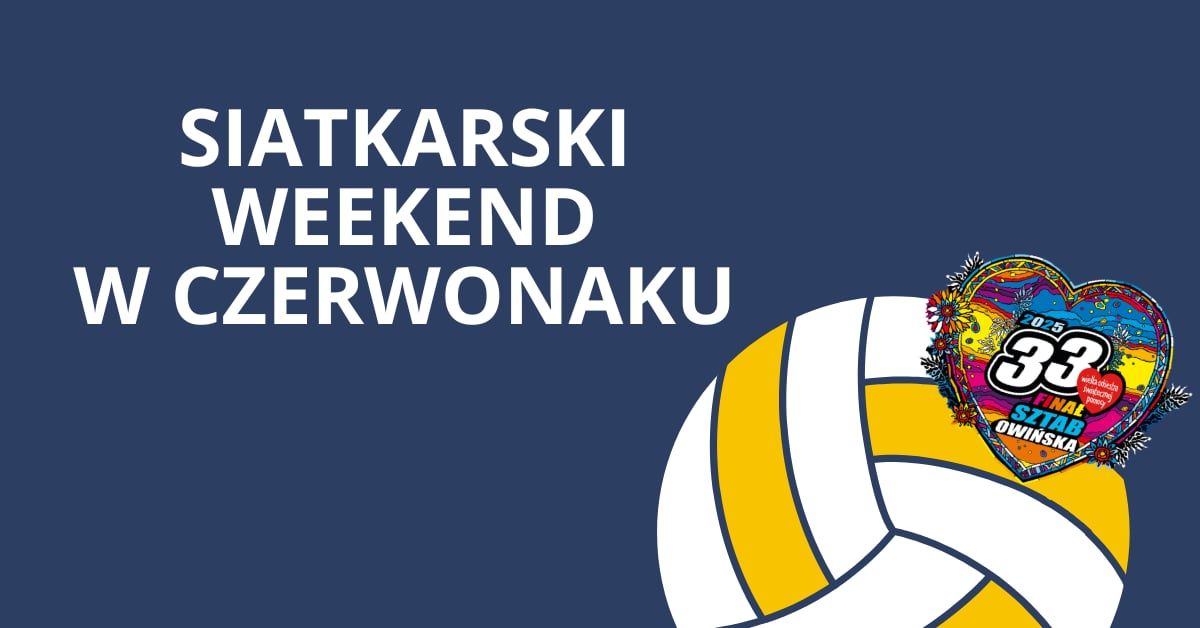 Siatkarski Weekend w Czerwonaku dla Wielkiej Orkiestry \u015awi\u0105tecznej Pomocy