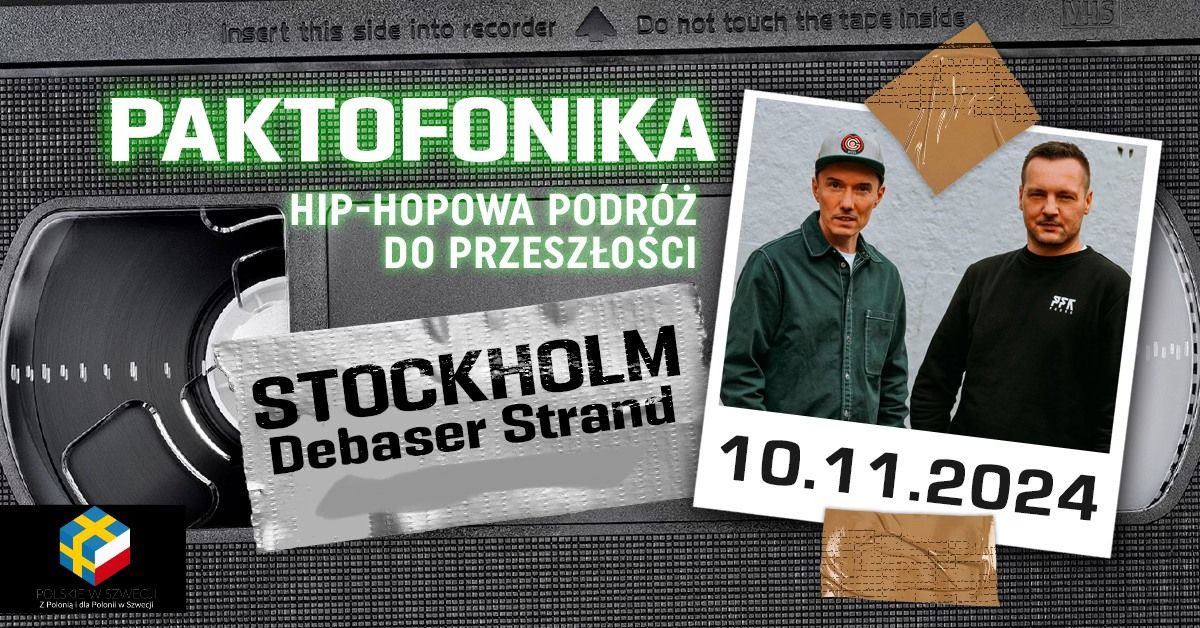 PAKTOFONIKA \/ Stockholm \/ Hip-hopowa podr\u00f3\u017c do przesz\u0142o\u015bci