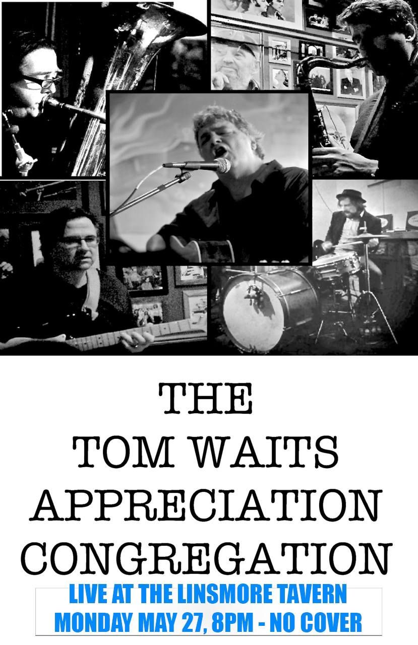 The Tom Waits Appreciation Congregation Live at the Linsmore Tavern on a Monday Night!
