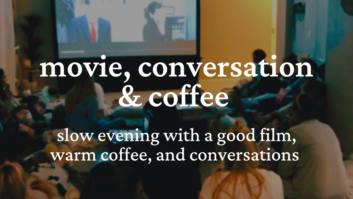Movie, Conversation &amp; Coffee