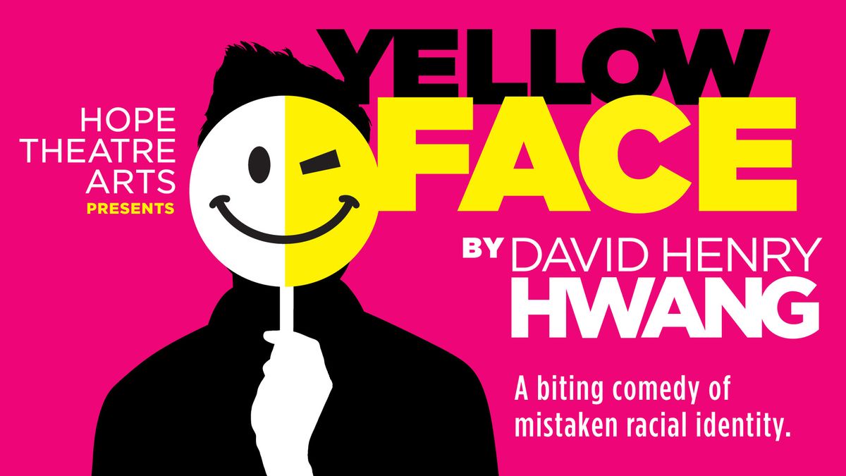 Yellow Face presented by HOPE Theatre Arts 