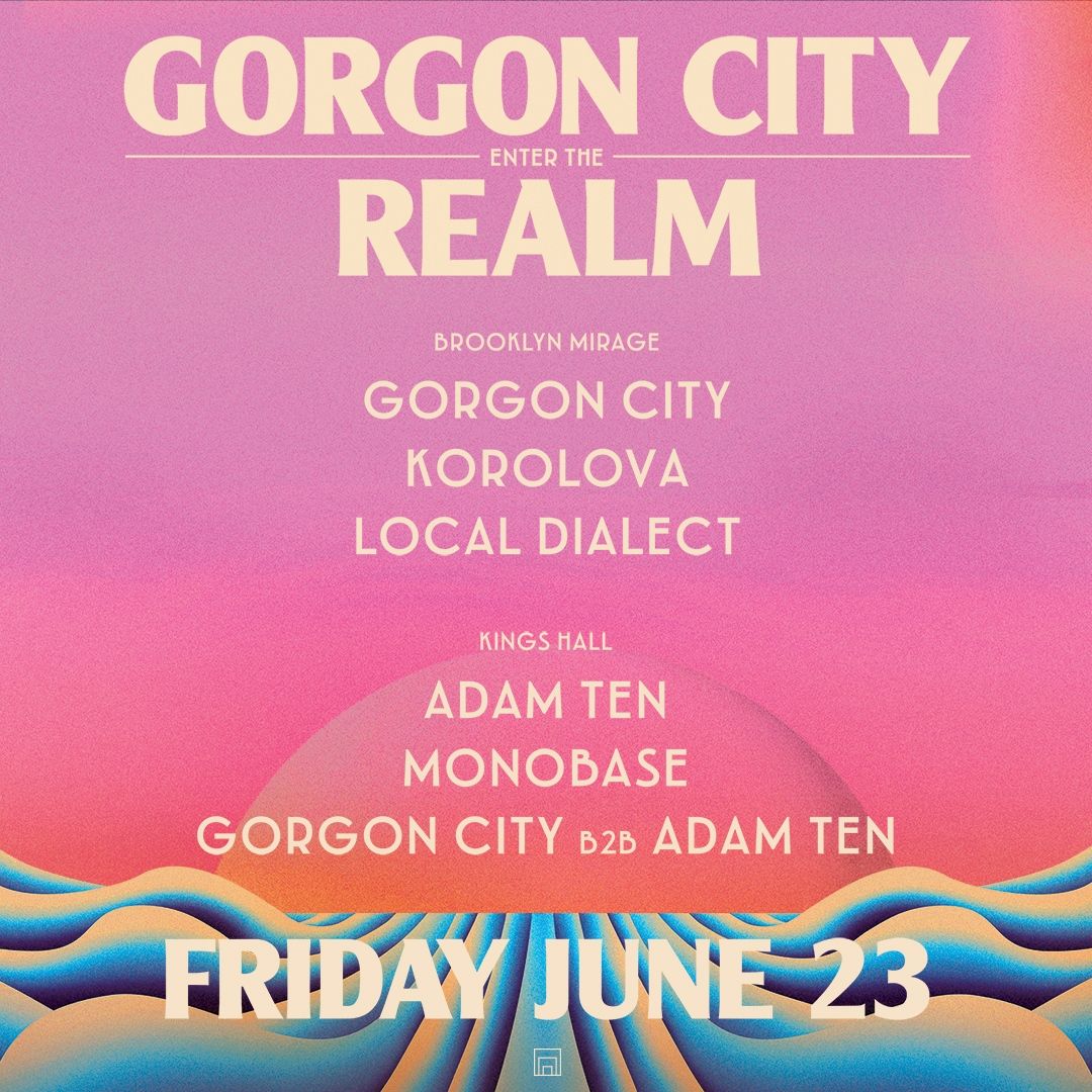 Enter The Realm Brooklyn - Gorgon City at Brooklyn Storehouse at Brooklyn Navy Yard