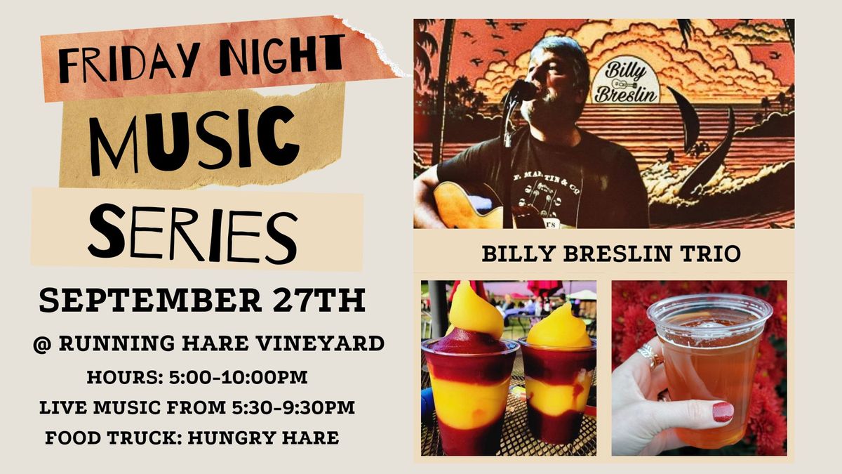Friday Night Music Series Featuring Billy Breslin Trio