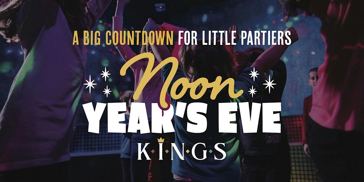 Noon Year's Eve 2025 at Kings Rosemont