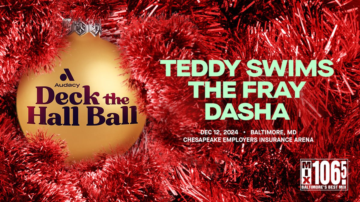 Mix 106.5's Deck The Hall Ball: Teddy Swims, The Fray, Dasha