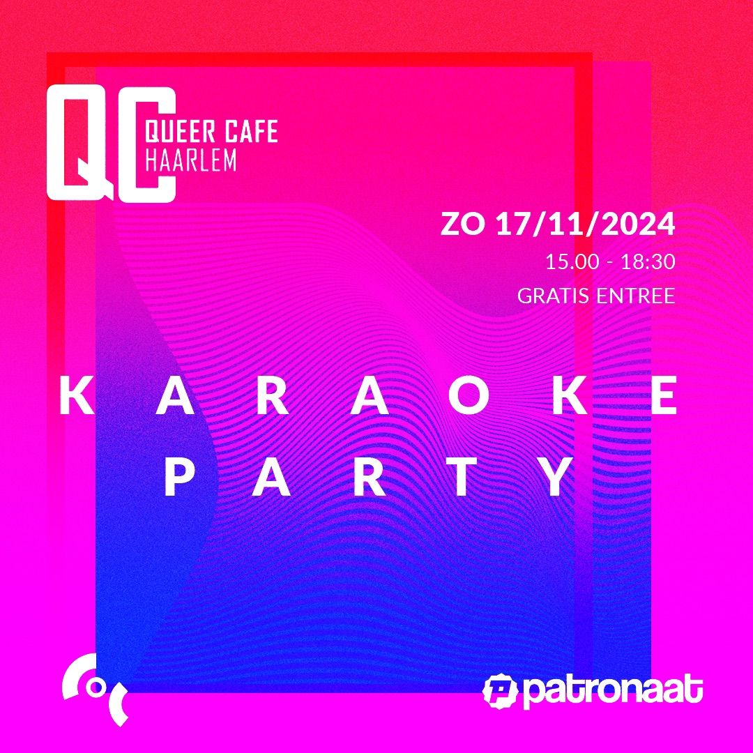 Queer Cafe: Karaoke Party | Patronaat Haarlem