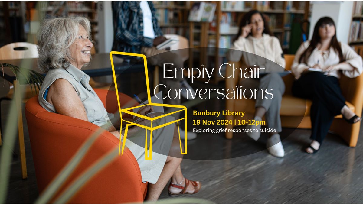 Empty Chair Conversations - Bunbury