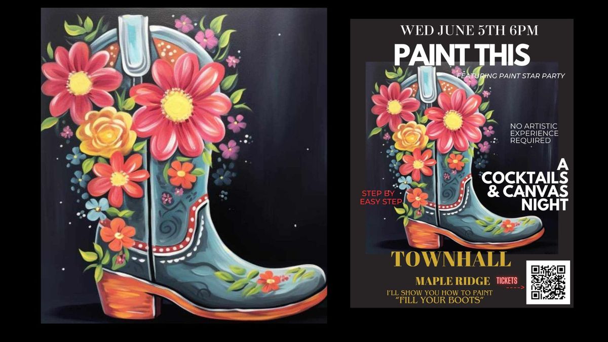Paint FILL YOUR BOOTS at Townhall Maple Ridge