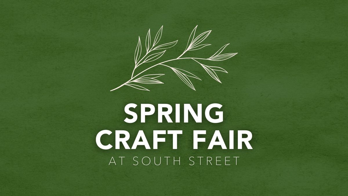 Spring Craft Fair at South Street