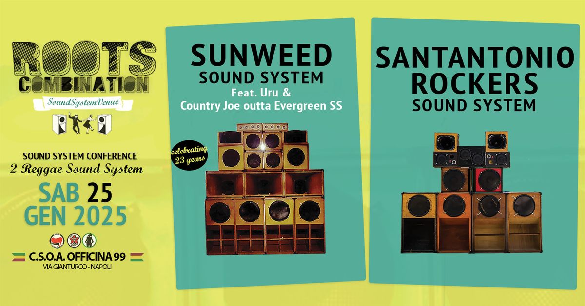 ROOTS COMBINATION - SUNWEED & SANTANTONIO ROCKERS - SOUND SYSTEM CONFERENCE