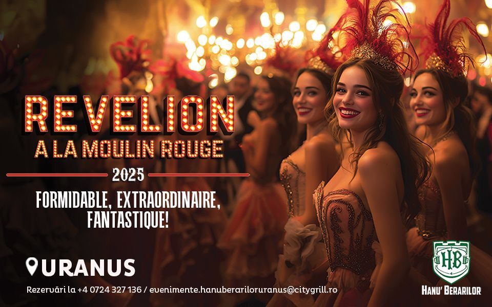 Revelion A La Moulin Rouge la Uranus 