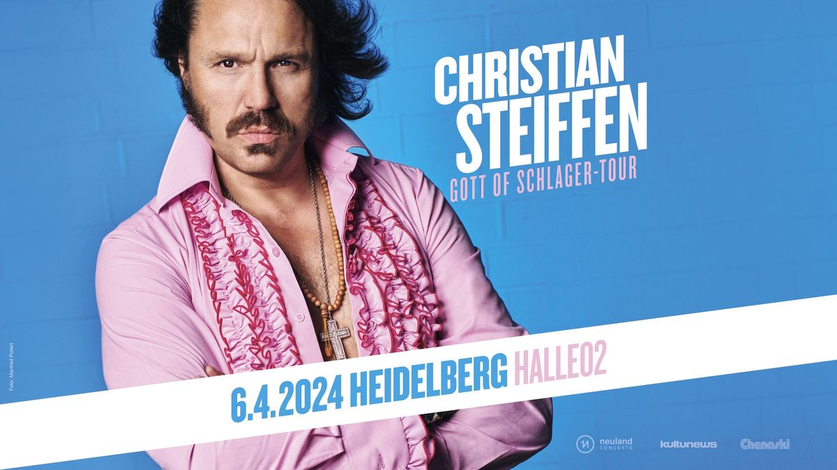 AUSVERKAUFT: Christian Steiffen \u2022 Heidelberg, halle02 \u2022 07.09.2024 (Nachholtermin)