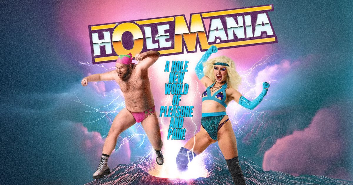 Shandy \u00d7 Gogo Bumhole: HOLE-MANIA - Queer Wrestling Party