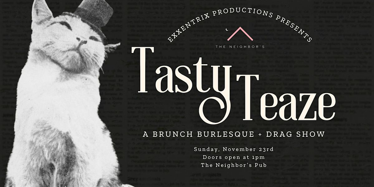 Tasty Teaze Brunch Show: The Cat's Meow