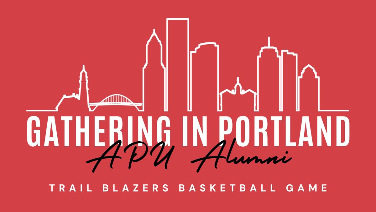 Gathering in Portland, OR: Trail Blazers Basketball Game