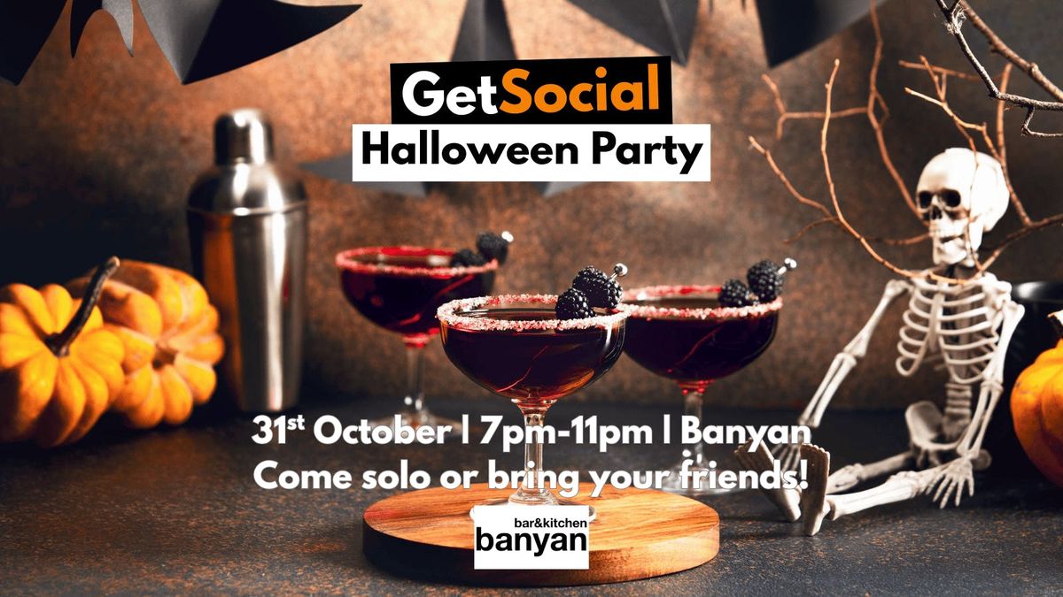 GETSOCIAL HALLOWEEN PARTY @ BANYAN SPINNINGFIELDS