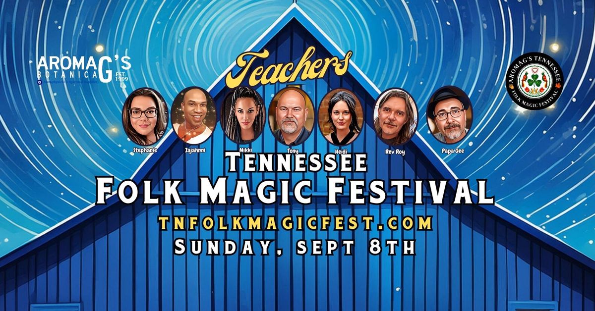 7th annual Tennessee Folk Magic Festival