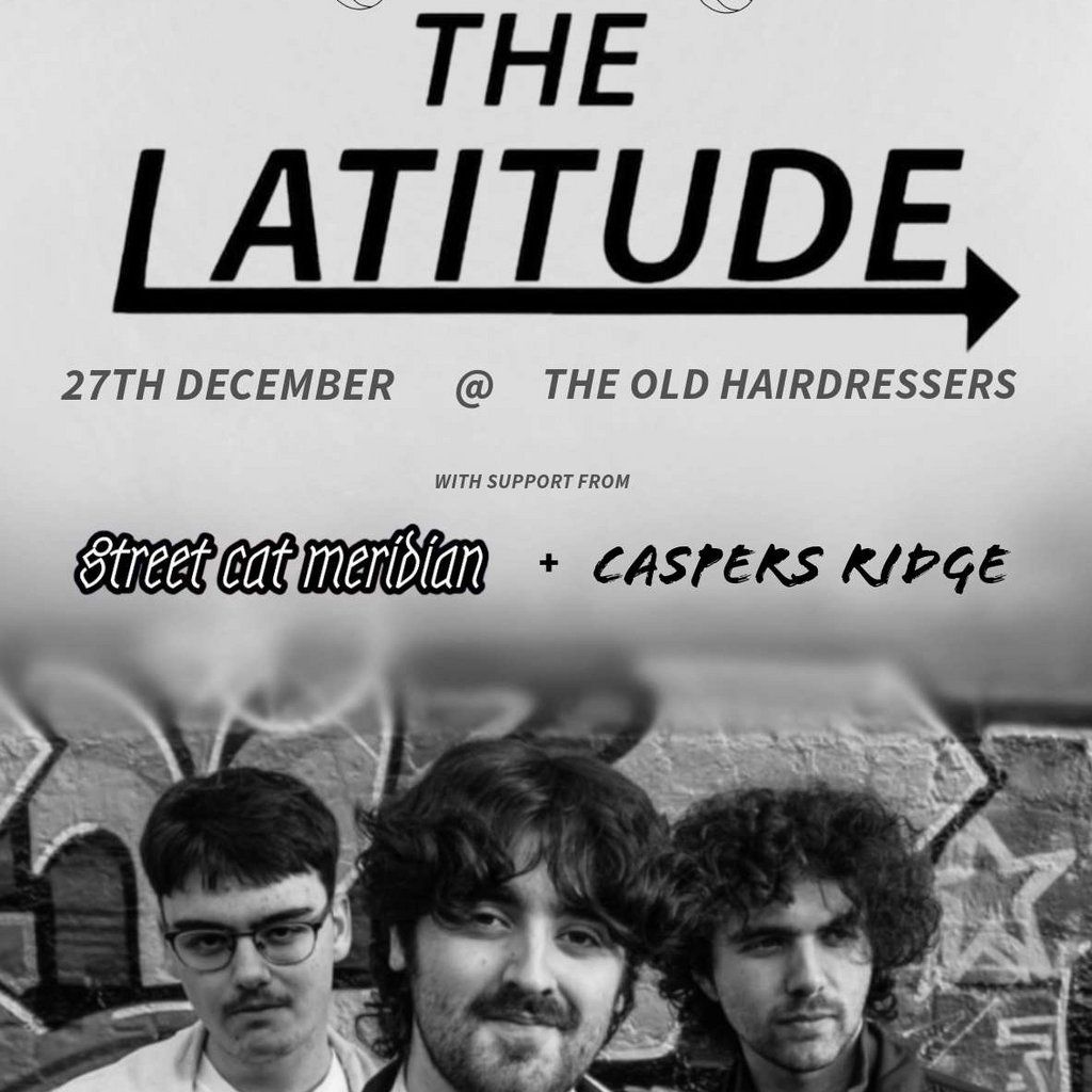 The Latitude live at the old hairdressers