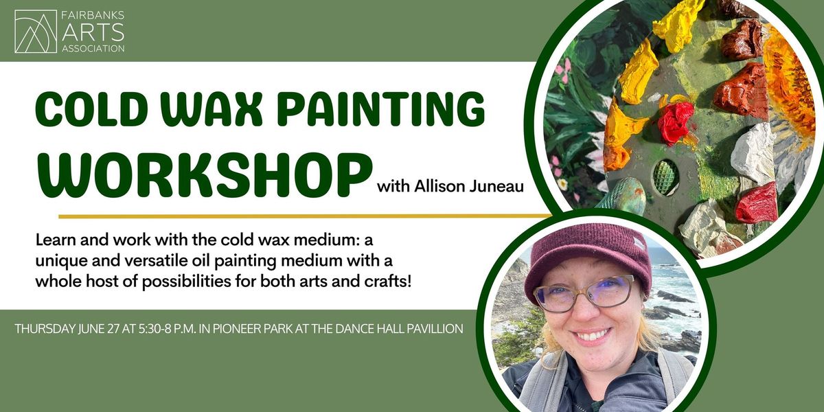 Cold Wax Painting Workshop with Allison Juneau 