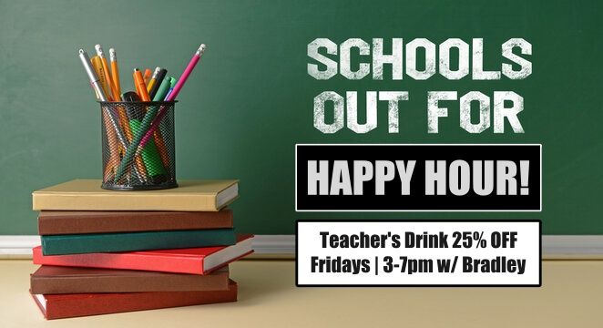 School's Out: Teacher's Happy Hour
