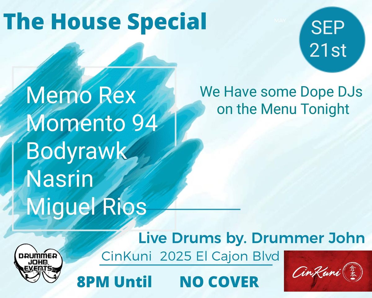 The HOUSE SPECIAL by Drummer John