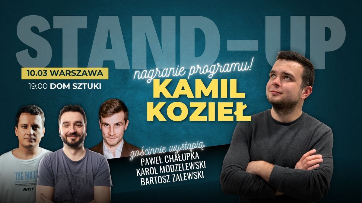 Stand-up Warszawa | Kamil Kozie\u0142 i go\u015bcie