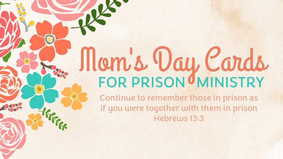 Mom's Day Cards for Prison Ministry