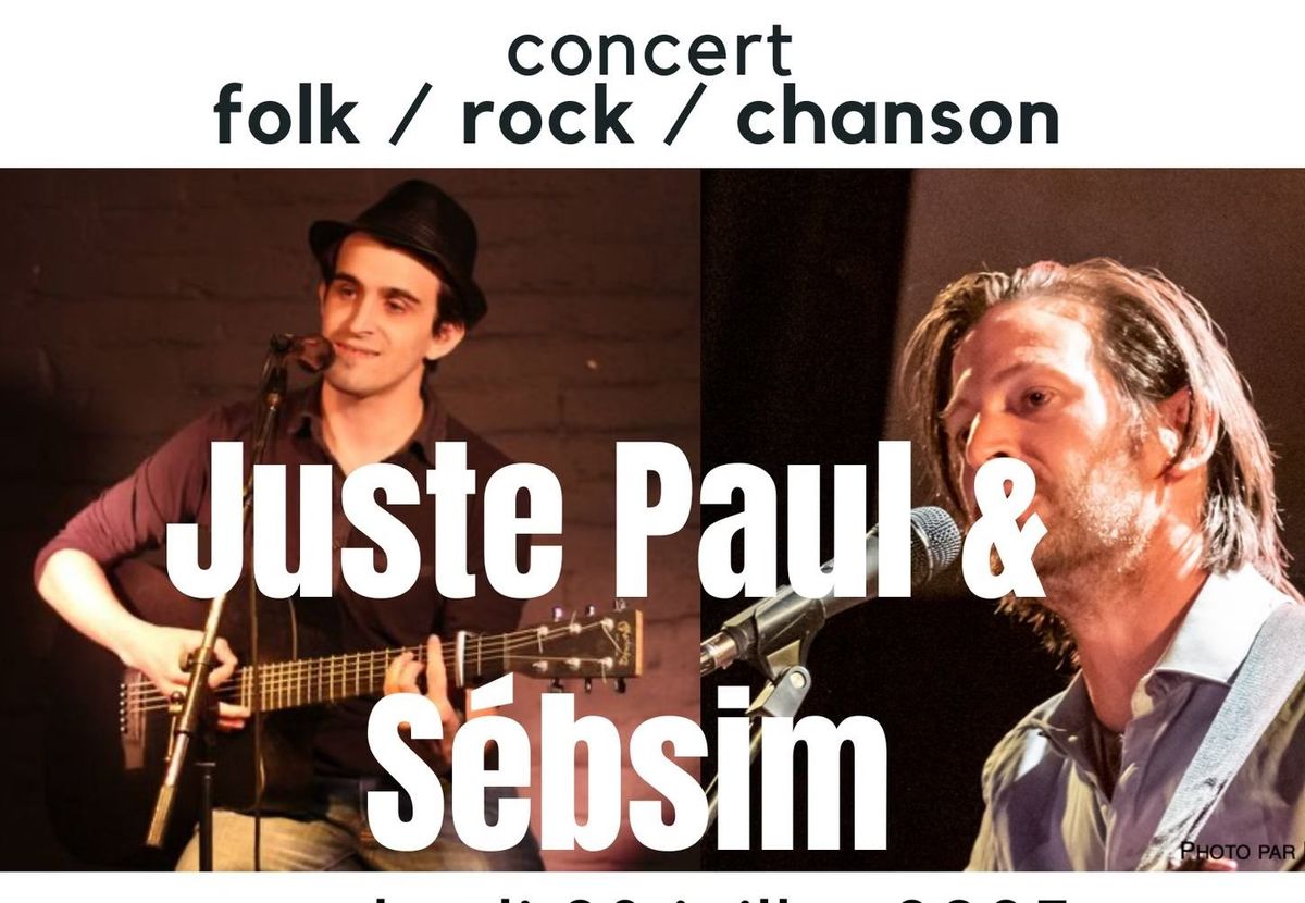 Concert Pop Rock & Chanson avec Juste Paul & S\u00e9bsim au JAM'Z Montreuil