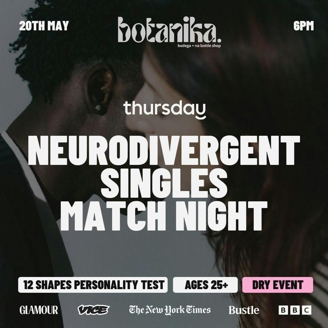 WEDNESDAY | NEURODIVERGENT SINGLES NIGHT (25+) | BOTANIKA