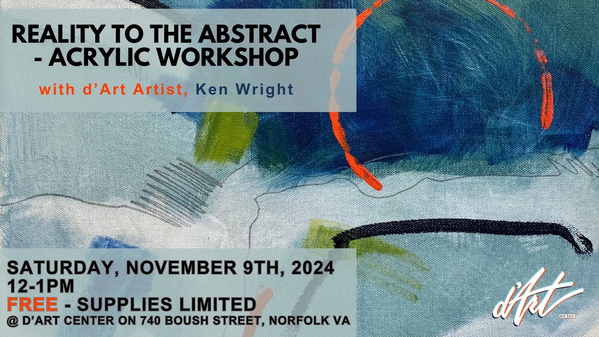 Reality to the Abstract - a FREE Acrylic Workshop with Ken Wright