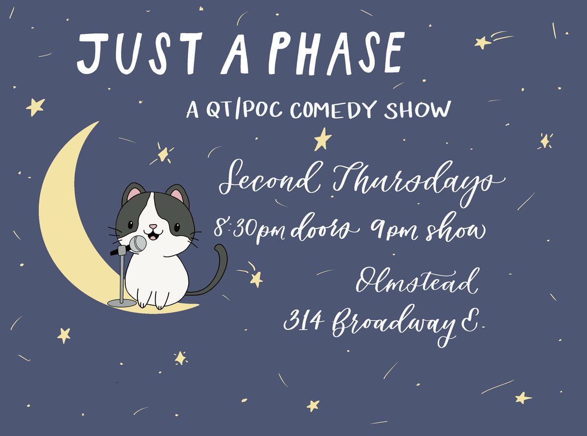 Just a Phase: a qt\/poc comedy show
