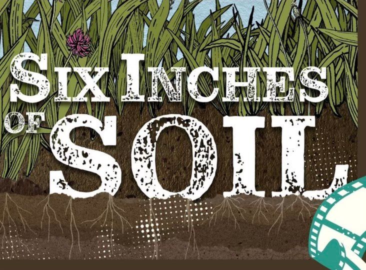 SIX INCHES OF SOIL