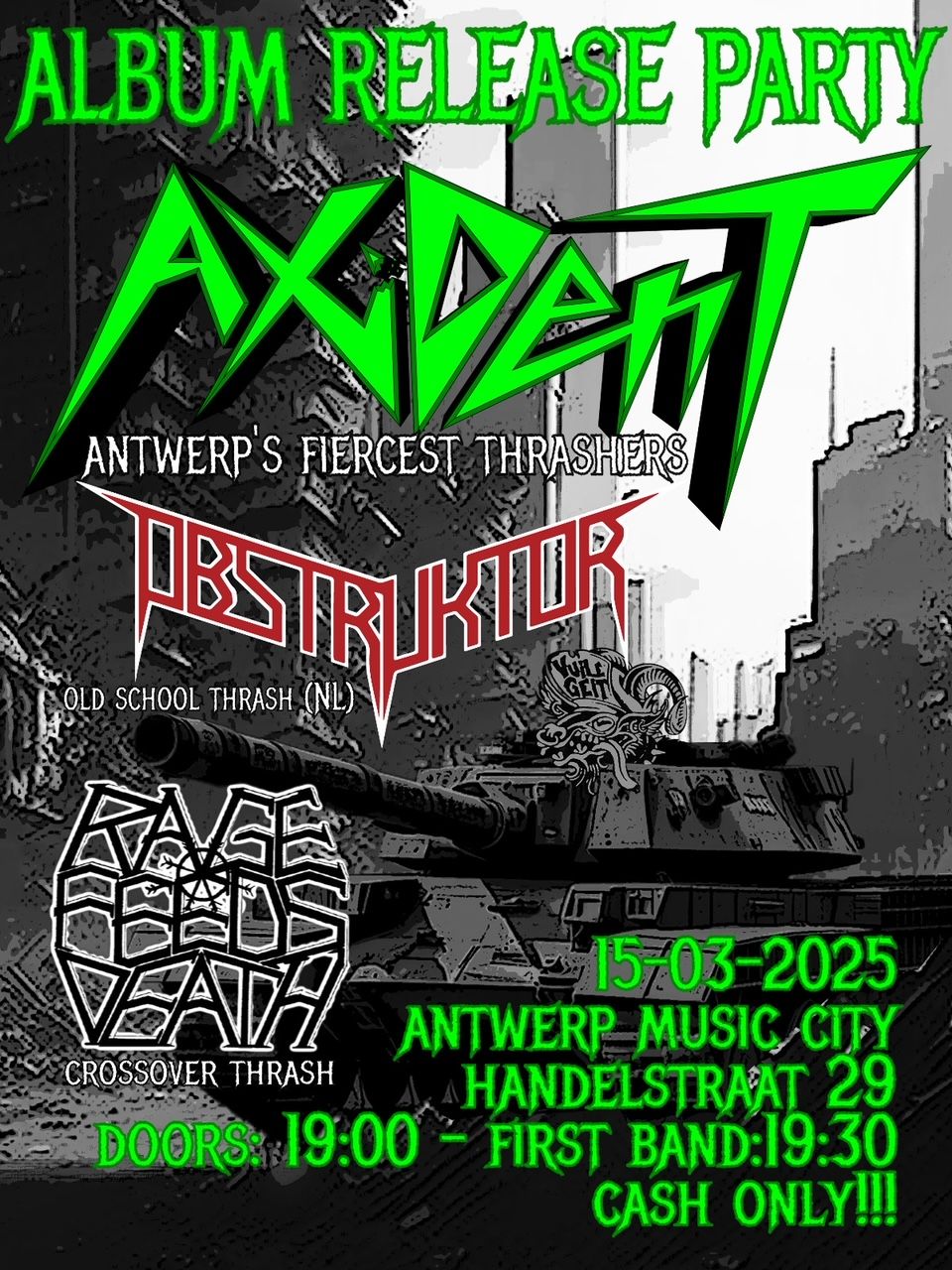 AXIDENT Album Release Show + OBSTRUKTOR (NL) + RAGE FEEDS DEATH