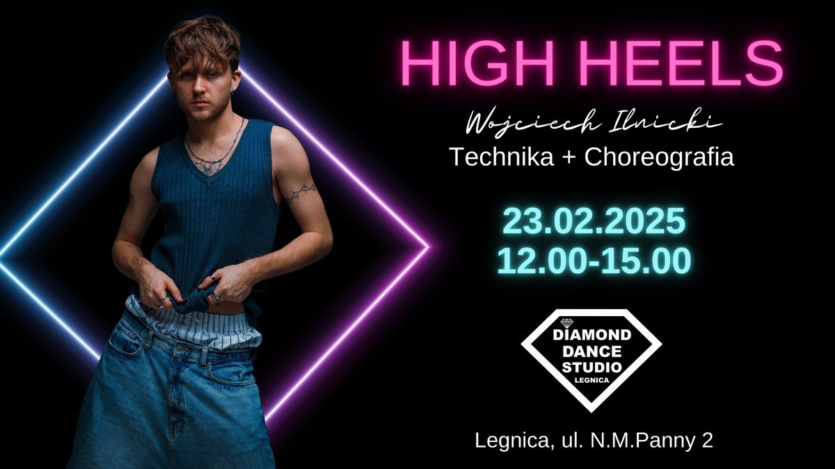 Warsztaty High Heels | Technika + Choreografia | Wojciech Ilnicki | Legnica