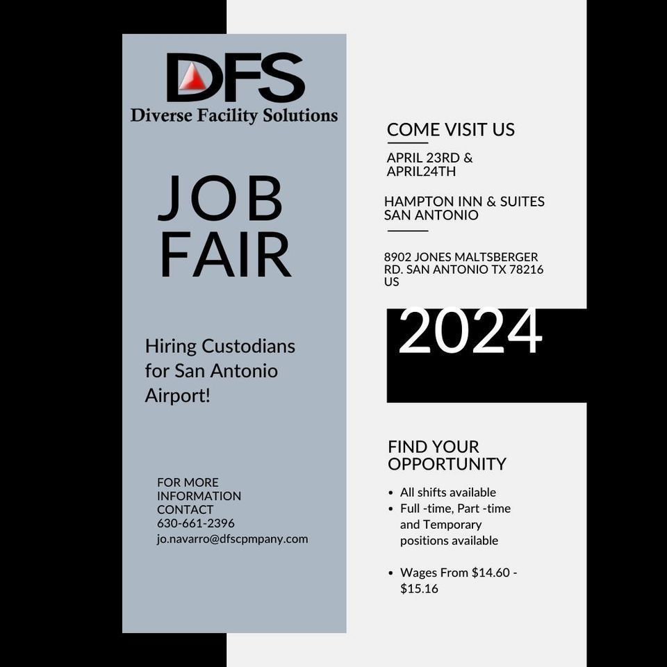 Job Fair 04\/23 - 04\/24 Hiring Custodians For San Antonio Airport- All Shifts!!