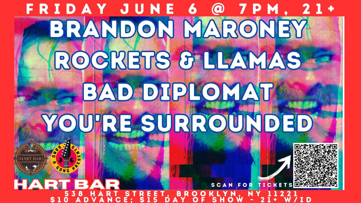 Brandon Maroney\/Rockets & Llamas\/Bad Diplomat\/You're Surrounded @ Hart Bar, Friday June 6